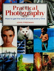Cover of: Practical photography: how to get the best picture every time