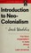 Cover of: An introduction to neo-colonialism