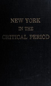 Cover of: New York in the critical period, 1783-1789.