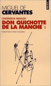 Cover of: L'Ingénieux Hidalgo : Don Quichotte de la manche I