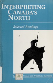 Cover of: Interpreting Canada's north: selected readings