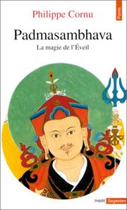 Cover of: Padmasambhava. La Magie de l'Eveil by Philippe Cornu, Virginie Rouanet, Padma Sambhava