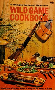 Cover of: Wild game cookbook by Johnson, L. W.
