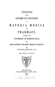 Cover of: Synopsis of the course of lectures on materia medica and pharmacy: delivered in the University of Pennsylvania.