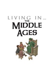 Cover of: Living in the Middle Ages by Norman Bancroft-Hunt