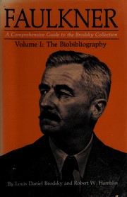 Faulkner, a comprehensive guide to the Brodsky Collection by Louis Daniel Brodsky, Robert W. Hamblin