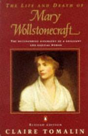 Cover of: The life and death of Mary Wollstonecraft by Claire Tomalin