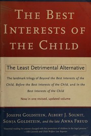 Cover of: The best interests of the child: the least detrimental alternative