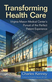 Cover of: Transforming health care: Virginia Mason Medical Center's pursuit of the perfect patient experience