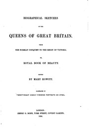 Cover of: Biographical Sketches of the Queens of Great Britain. From the Norman ...