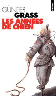 Cover of: Les Années de chien by Günter Grass, Jean Amsler
