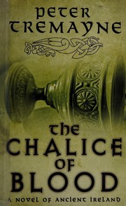 Cover of: The Chalice of Blood: a mystery of ancient Ireland