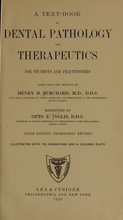 Cover of: A text-book of dental pathology and therapeutics for students and practitioners, based upon the original of Henry H. Burchard ...