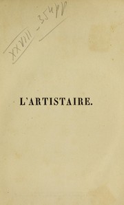 Cover of: L'artistaire: livre des principales initiations aux beaux-arts : la peinture, la sculpture, l'architecture, la poe sie, la musique, la mimique et la gymnastique