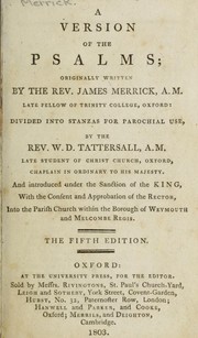 Cover of: A version of the Psalms: originally written by the Rev. James Merrick, A.M. ... divided into stanzas for parochial use