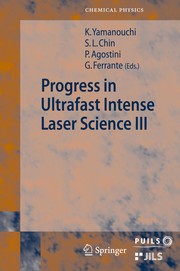 Cover of: Progress in ultrafast intense laser science III