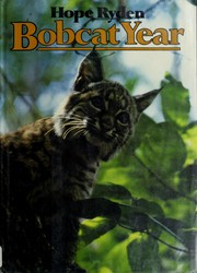 Cover of: Bobcat year by Hope Ryden