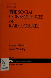 The social consequences of rail closures by Mayer Hillman