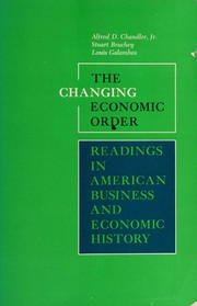 Cover of: The changing economic order: readings in American business and economic history.