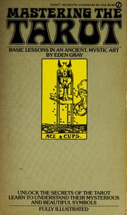 Cover of: Mastering The Tarot: Lessons in an Ancient Mystic Art