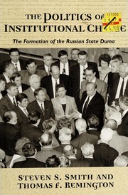 Cover of: The politics of institutional choice: the formation of the Russian State Duma