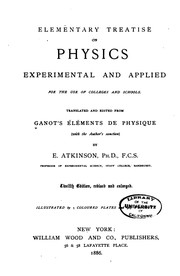 Cover of: Elementary treatise on physics experimental and applied for the use of colleges and schools.