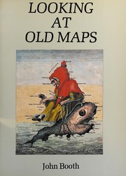 Cover of: Looking at old maps by Booth, John
