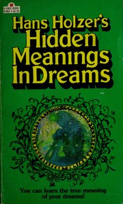 Cover of: Hidden Meanings In Dreams by Hans Holzer