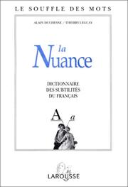 Cover of: La nuance: Dictionnaire des subtilites du francais (Le souffle des mots)
