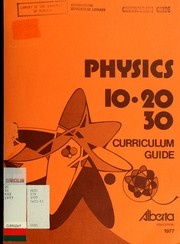 Cover of: Curriculum guide for senior high school physics by Alberta. Dept. of Education