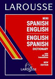 Larousse mini diccionario : Español-Inglés, Inglés-Español = Larousse mini Spanish-English, English-Spanish dictionary dictionary