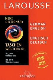 Cover of: Larousse Miniwörterbuch: Deutsch-Englisch, Englisch-Deutsch = Larousse mini dictionary : German-English, English-German.