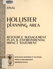 Cover of: Proposed resource management plan for the Hollister Planning Area, Fresno, San Benito, Monterey, Madera, Merced, Stanislaus, San Joaquin, Alameda, Contra Costa, San Mateo, Santa Clara, and Santa Cruz counties, California: final environmental impact statement