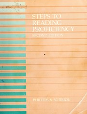 Steps to reading proficiency by Anne G. Phillips, Anne Dye Phillips, Peter Elias Sotiriou