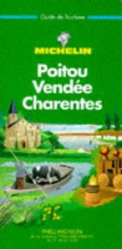 Cover of: Michelin Green Guide Poitou/Vendee/Charentes (Michelin Green Guide: Poitoi-Vendee-Charentes French Edition)