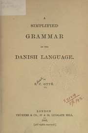 Cover of: A simplified grammar of the Danish language. by E. C. Otté
