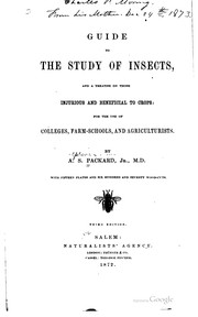 Cover of: Guide to the study of insects: and a treatise on those injurious and beneficial to crops: for the use of colleges, farm-schools, and agriculturists.