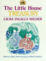 Cover of: Little House Treasury (With the original 1930s drawings by Helen Sewell)