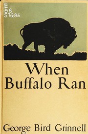 Cover of: When buffalo ran by George Bird Grinnell