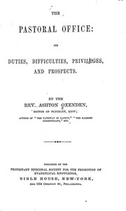 Cover of: The pastoral office: its duties, difficulties, privileges, and prospects