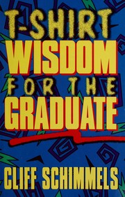 Cover of: T-shirt wisdom for the graduate