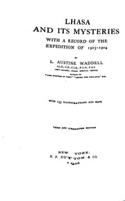 Cover of: Lhasa and Its Mysteries: With a Record of the Expedition of 1903-1904 by Laurence Austine Waddell