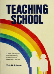 Teaching school by Eric W. Johnson