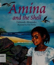 Cover of: Amina and the shell by Deborah Alexander