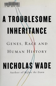 A troublesome inheritance by Nicholas Wade