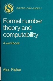 Cover of: Formal number theory and computability: a workbook