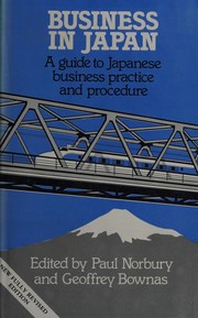 Cover of: Business in Japan: a guide to Japanese business practice and procedure