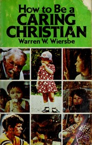 Cover of: How to be a caring Christian