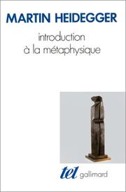 Cover of: Introduction à la métaphysique by Martin Heidegger, Gilbert Kahn