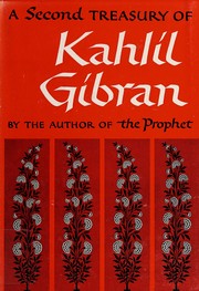 Cover of: The second treasury of Kahlil Gibran. by Kahlil Gibran